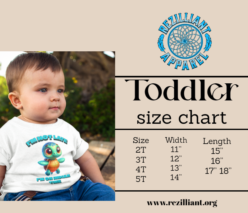 I'm Not Late I'm on Indian Time Native American Toddler T-Shirt - Rezilliant Apparel