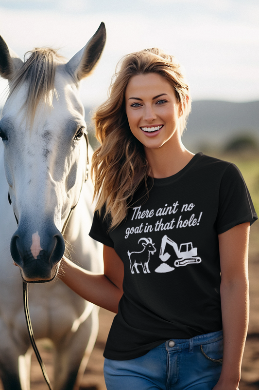 There ain't no goat in that hole - Official He's Lying funny T Shirt - Rezilliant Apparel