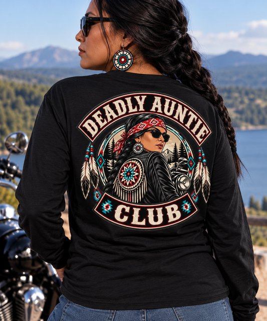 Deadly Auntie Club Native American Long Sleeve Shirt
