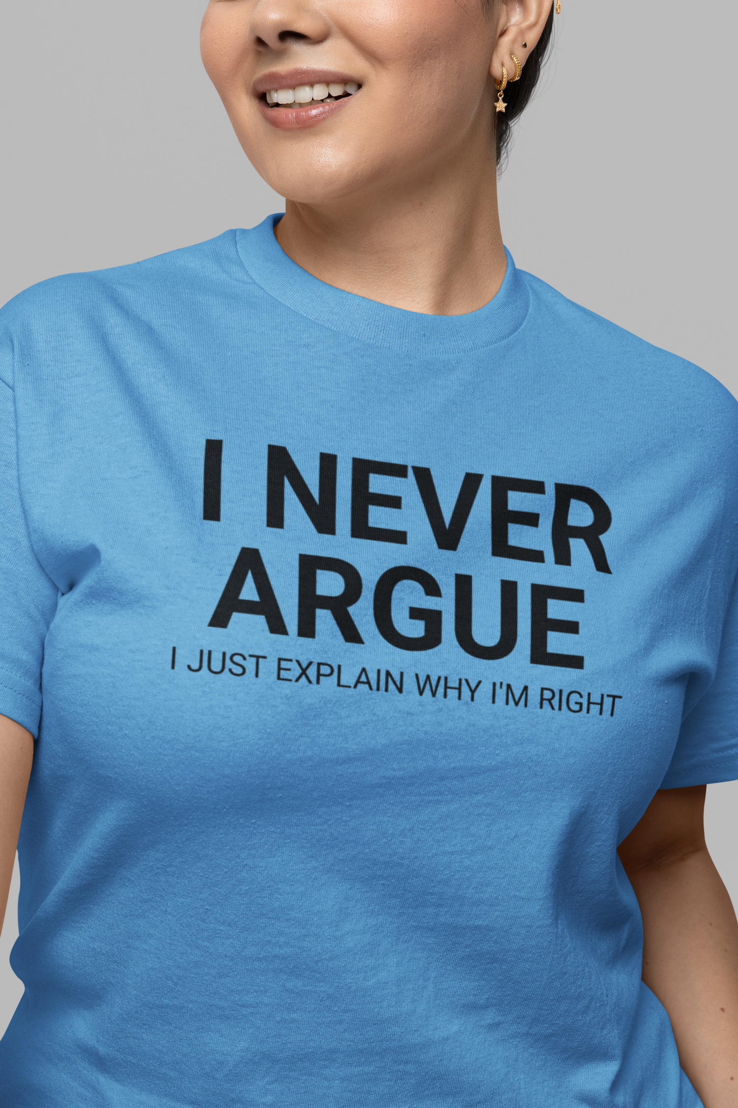 I never argue I just explain why I'm right funny sarcastic offensive shirt