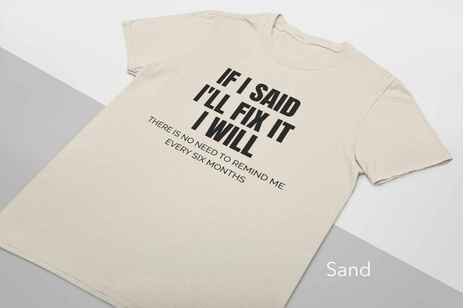 If I Said I'll Fix It I Will Shirt, Funny Sarcastic T, Gift Shirt, Funny T Shirt, Adulting Humor, Funny Adult Shirt, Sarcastic Gift Shirt - Rezilliant Apparel
