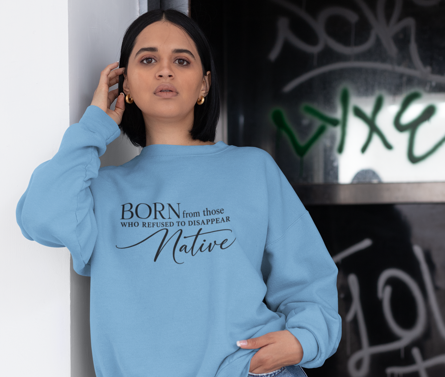 Born From Those Who Refused to Disappear Native American Sweatshirt