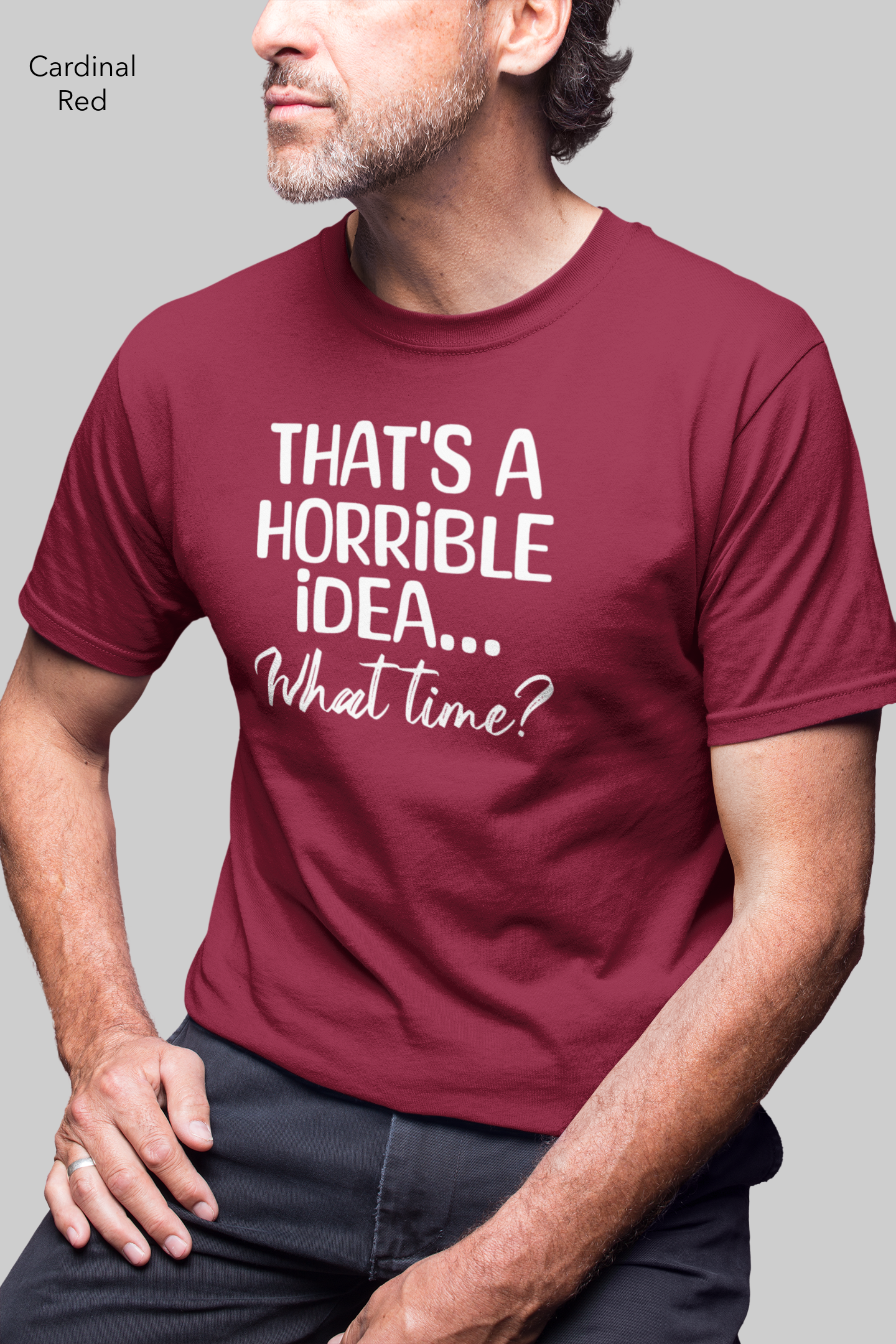 That's a  Horrible Idea What Time Tee, Funny T Shirt, Gift Shirt, Funny T Shirt, Adulting Humor, Funny Adult Shirt, Sarcastic Gift Shirt - Rezilliant Apparel