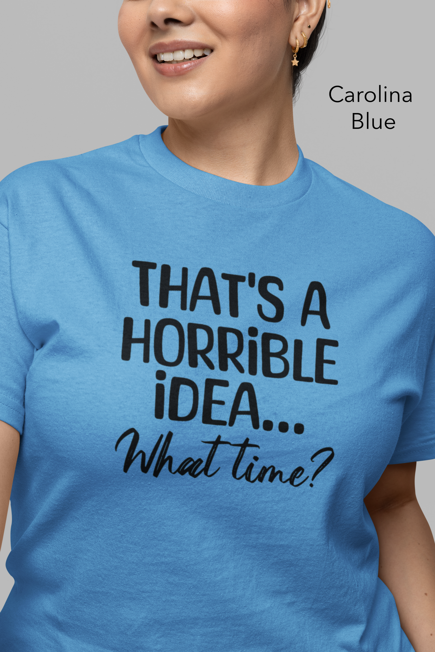 That's a  Horrible Idea What Time Tee, Funny T Shirt, Gift Shirt, Funny T Shirt, Adulting Humor, Funny Adult Shirt, Sarcastic Gift Shirt - Rezilliant Apparel