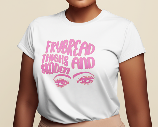 Frybread Thighs and Skoden Eyes - Native American T Shirt (multiple color options) - Rezilliant Apparel