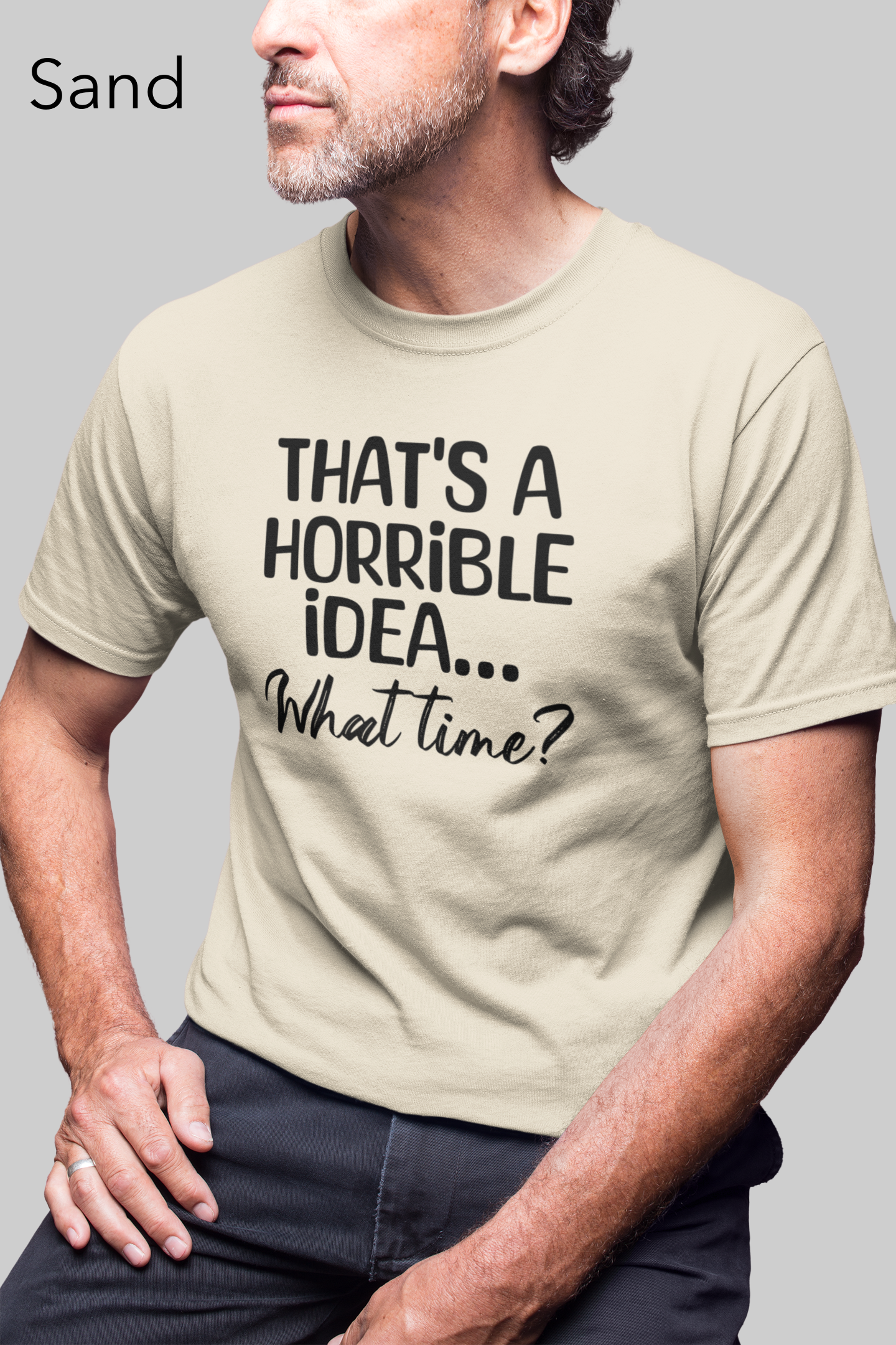 That's a  Horrible Idea What Time Tee, Funny T Shirt, Gift Shirt, Funny T Shirt, Adulting Humor, Funny Adult Shirt, Sarcastic Gift Shirt - Rezilliant Apparel
