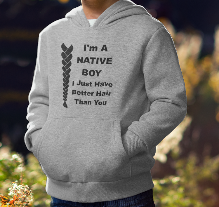 I'm A Native Boy I Just Have Better Hair Than You Native American Youth Hoodie Native American Gift for Native Boy Long Hair Don't Care - Rezilliant Apparel